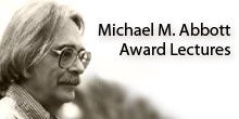 Michael M. Abbott Award Lectures